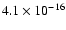 $ 4.1\times10^{-16}$