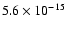 $ 5.6\times10^{-15}$