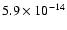 $ 5.9\times10^{-14}$