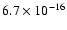 $ 6.7\times10^{-16}$