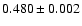 $0.480\pm0.002$