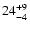 $ 24^{\rm +9}_{-4}$
