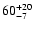 $ 60^{\rm +20}_{-7}$