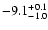 $ -9.1^{\rm +0.1}_{-1.0}$