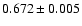 $0.672\pm0.005$