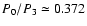 $P_0/P_3\simeq0.372$