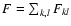 $F=\sum_{k,l} F_{kl}$