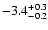 $ -3.4^{\rm +0.3}_{-0.2}$