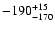 $ -190^{\rm +15}_{-170}$
