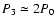 $P_3\simeq2P_0$