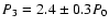 $P_3 =
2.4\pm0.3 P_0$
