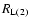 $R_{\rm L(2)}$