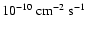 $10^{-10}~{\rm cm^{-2}~s^{-1}}$