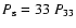 $P_{\rm
s}=33~P_{33}$