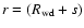 $r=(R_{\rm wd}+s)$