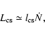 \begin{displaymath}
L_{\rm cs} \simeq l_{\rm cs} \dot{N},
\end{displaymath}