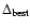 $\Delta_{\rm best}$