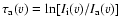 $\tau_{\rm a}(v) = \ln[I_{\rm i}(v)/I_{\rm a}(v)]$