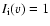 $I_{\rm i}(v)
= 1$