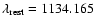$\lambda_{\rm rest} = 1134.165$