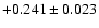 $+0.241\pm 0.023$