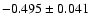 $-0.495\pm 0.041$