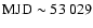 $\rm MJD \sim 53~029$