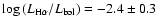 $\log{(L_{{\rm H}\alpha} / L_{\rm
bol})} = -2.4 \pm 0.3$