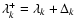 $\lambda_k^+=\lambda_k+\Delta_k$