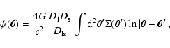 \begin{displaymath}\psi(\vec{\theta}) = \frac{4 G}{c^2} \frac{D_{\rm l} D_{\rm s...
...igma(\vec{\theta}') \ln\vert \vec{\theta}-\vec{\theta}'\vert ,
\end{displaymath}