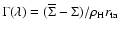 $\Gamma(\lambda)=(\overline{\Sigma}-\Sigma)/\rho_{\rm H} r_{\rm ta}$
