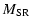 $\displaystyle M_{\rm SR}$
