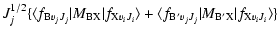 $\displaystyle {
J_{j}^{1/2}}\{ \langle f_{{\rm B}v_{j}J_{j}}\vert M_{\rm BX}\ve...
...le f_{{\rm B'}v_{j}J_{j}}\vert M_{\rm B'X}\vert f_{{\rm X}v_{i}J_{i}} \rangle\}$