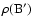 $\rho(\rm B')$