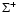 $\Sigma^+$