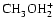 ${\rm CH_3^{}OH_2^+}$