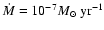 $\dot{M} = 10_{}^{-7} {M_{\odot} ~\rm yr^{-1}}$