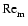 ${\rm Re}_{\rm m}^{}$
