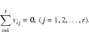 \begin{displaymath}\sum_{i=1}^{s} \nu_{ij}^{} = 0, \ (j=1,2,\dots, r).
\end{displaymath}