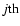 $j{{\rm th}}$