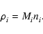 \begin{displaymath}\rho_i^{} = M_i^{}n_i^{}.
\end{displaymath}