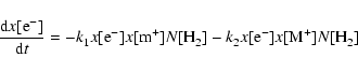 \begin{displaymath}\frac{{\rm d} x[{\rm e}_{}^-]}{{\rm d}t} = - k_1^{} x[{\rm e}...
...{}}]
- k_2^{} x[{\rm e}_{}^-] x[{\rm M}_{}^+] N[{\rm H_2^{}}]
\end{displaymath}