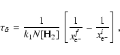 \begin{displaymath}\tau_{\tilde{\alpha}} = \frac{1}{k_1 N[{\rm H_2}]} \left[\frac{1}{x_{{\rm e}^-}^f} -
\frac{1}{x_{{\rm e}^-}^i}\right],
\end{displaymath}