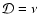 ${\cal D} = \nu $
