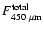 $F^{\rm total}_{\rm 450~\mu m}$