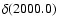 $\delta(2000.0)$