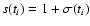 $s(t_i)= 1+\sigma(t_i)$