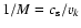 $1/M = c_{\rm s} / v_k$
