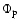 $\Phi_{\rm p}$