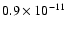 $0.9\times10^{-11}$